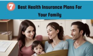 Best Health Insurance Plans For Your Family