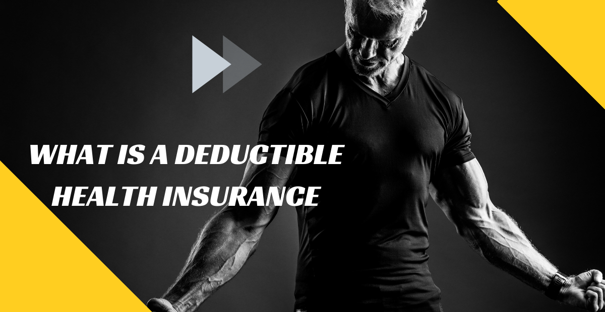 Deductible Health Insurance